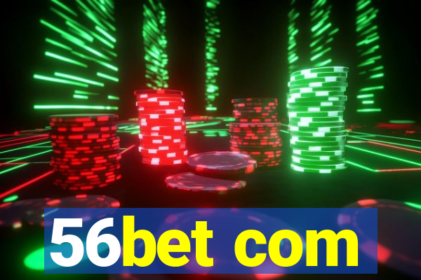 56bet com